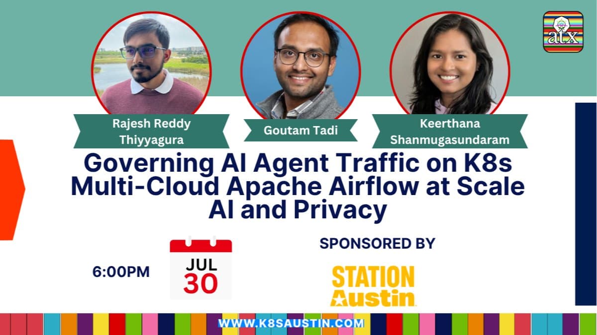 Governing AI Agent Traffic & Multi-Cloud Apache Airflow & AI and Privacy